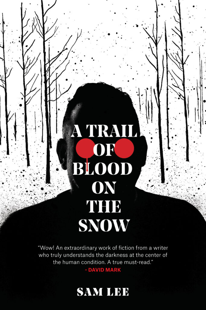 Front cover of "A Trail of Blood on the Snow" by Sam Lee